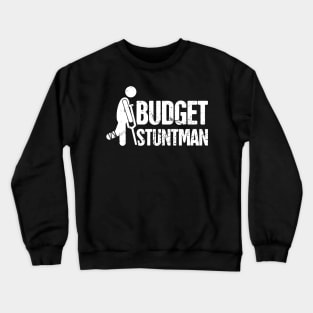 Stuntman - Funny Broken Foot Or Toe Gift Crewneck Sweatshirt